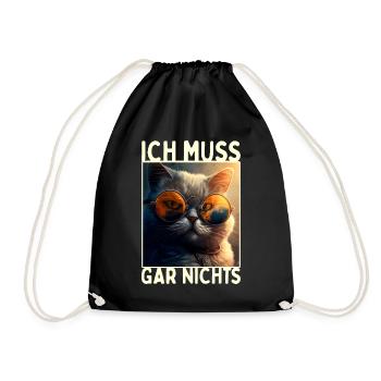 Katze Ich Muss Gar Nichts Nein Nö Faulenzer Katzen - Turnbeutel - Schwarz - Vorne