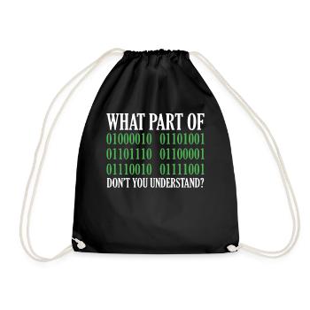 Programming Quote What Part Of Don't You Understan - Drawstring Bag - black - Front