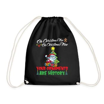 Oh Christmas Tree Your Ornaments Are History - Drawstring Bag - black - Front