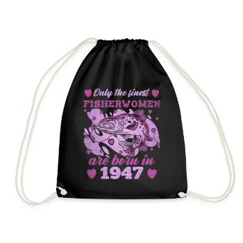 Finest Fisherwomen Born 1947 Womens 76th Birthday - Turnbeutel - Schwarz - Vorne