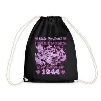 Finest Fisherwomen Born 1944 Womens 79th Birthday - Turnbeutel - Schwarz - Vorne