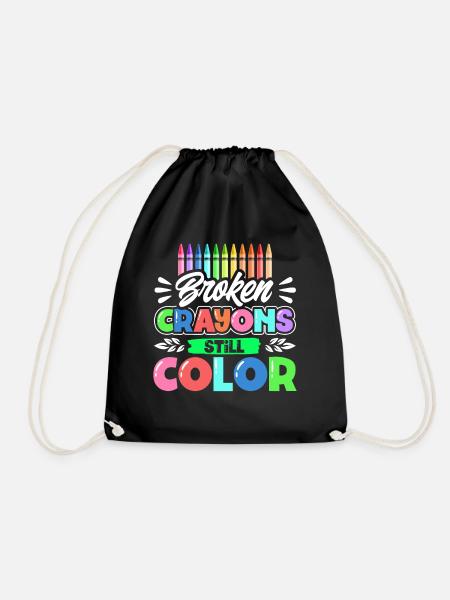 Broken Crayons Still Color - Turnbeutel - Schwarz