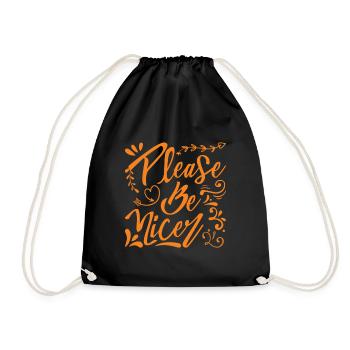 Please Be Nicer - Turnbeutel - Schwarz - Vorne