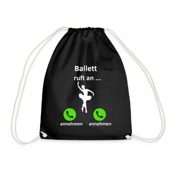 Ballett ruft an - annehmen oder annehmen? - Turnbeutel - Schwarz - Vorne