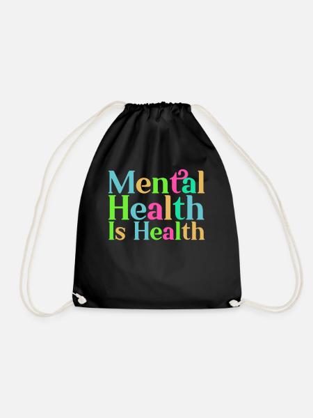 Mental Healt Is Health - Turnbeutel - Schwarz