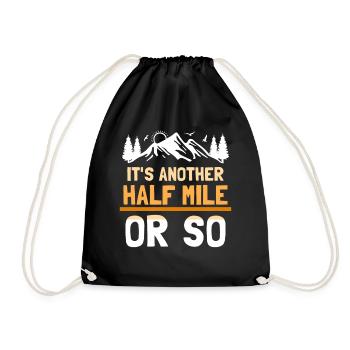 It's still half a mile or so hike - Drawstring Bag - black - Front