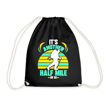It's still half a mile or so hike - Drawstring Bag - black - Front