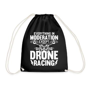 Everything In Moderation Except Drone Racing Drone - Drawstring Bag - black - Front