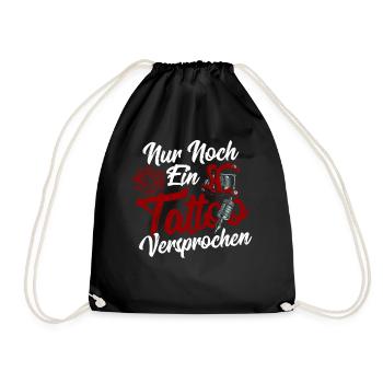 Nur Noch Ein Tattoo Versprochen Tattooists - Turnbeutel - Schwarz - Vorne
