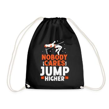 No one cares Jump Higher High Jump - Drawstring Bag - black - Front
