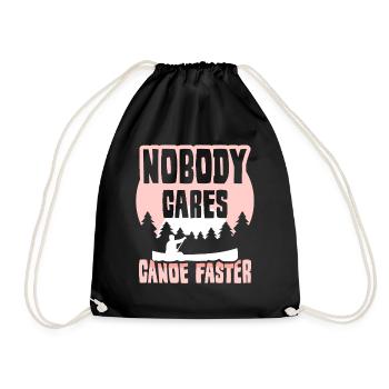 Nobody Cares Canoe Faster Niemand Interessiert Es - Turnbeutel - Schwarz - Vorne