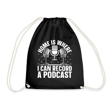 Podcast Podcasting - Home Is Where I Can Record A - Turnbeutel - Schwarz - Vorne