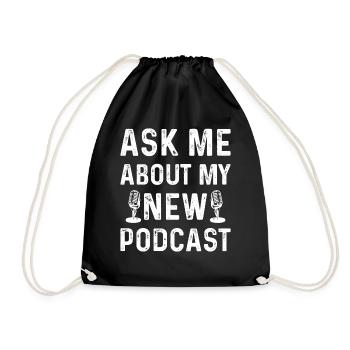 Podcast Podcasting - Ask Me About My New Podcast - Drawstring Bag - black - Front
