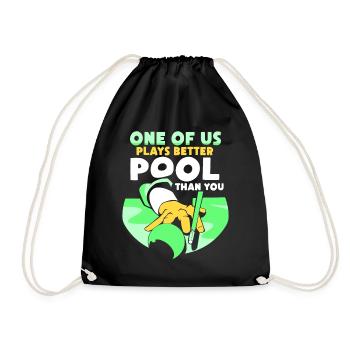 One of us plays pool better than you billiards - Drawstring Bag - black - Front