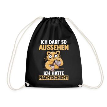 Ich Darf So Aussehen Ich Hatte Nachtschicht Kaffee - Turnbeutel - Schwarz - Vorne