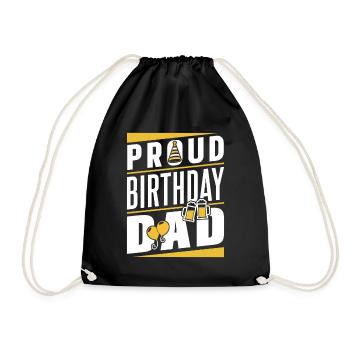 Proud Birthday Dad Birthday Daddy Daddy - Drawstring Bag - black - Front