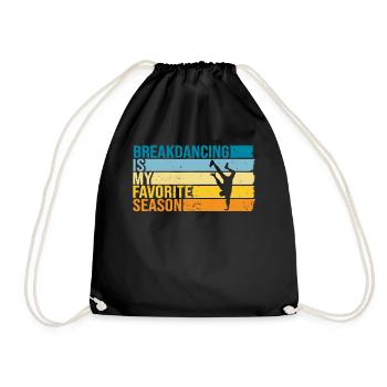 Breakdancing Is My Favorite Season - Drawstring Bag - black - Front