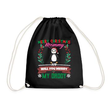 Merry Christmas Mommy And Will You Merry My Daddy - Turnbeutel - Schwarz - Vorne