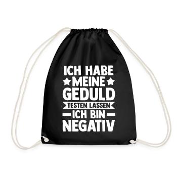 Ich Habe Meine Geduld Testen Lassen Ich Bin Negati - Turnbeutel - Schwarz - Vorne