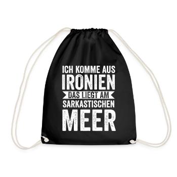Ich Komme Aus Ironien Das Liegt Am Sarkastischen M - Turnbeutel - Schwarz - Vorne