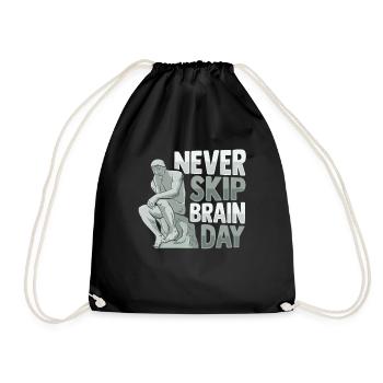 Never Skip Brain Day Design für einen - Turnbeutel - Schwarz - Vorne