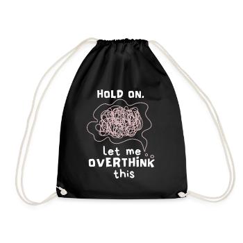 Let-Me-Overthink-This Psychotherapy, Overthinking - Drawstring Bag - black - Front