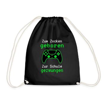 Gamer - Zum Zocken Geboren Zur Schule Gezwungen - Turnbeutel - Schwarz - Vorne