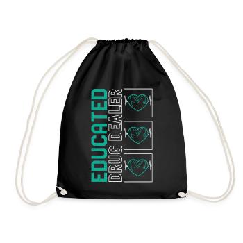 Nurse Shirt, Educated Drug Dealer Funny - Drawstring Bag - black - Front
