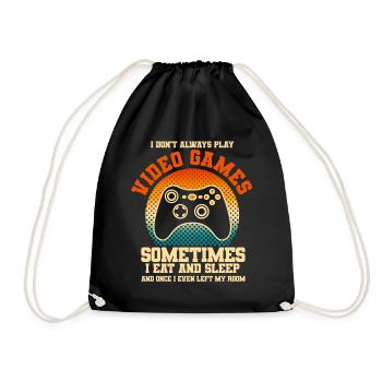 I Don't Always Play Video Games - Drawstring Bag - black - Front