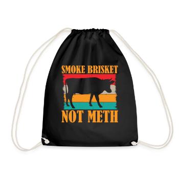 BBQ Smoker Saying - Smoke Brisket Not Meth - Turnbeutel - Schwarz - Vorne