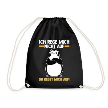 Ich Rege Mich Nicht Auf Du Regst Mich Auf Pinguin - Turnbeutel - Schwarz - Vorne