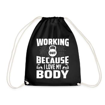 Working Out Because I Love My Body - Turnbeutel - Schwarz - Vorne