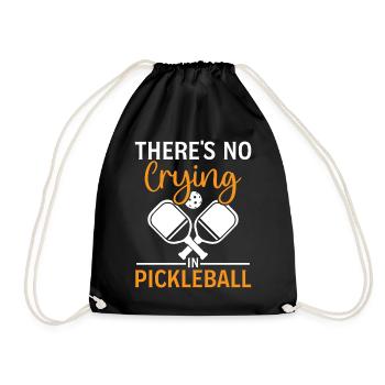 Pickleball Joke Saying - Theres No Crying In Pickl - Turnbeutel - Schwarz - Vorne