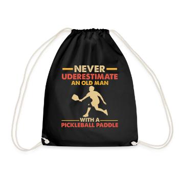 Pickleball Never Underestimate An Old Man With A P - Turnbeutel - Schwarz - Vorne
