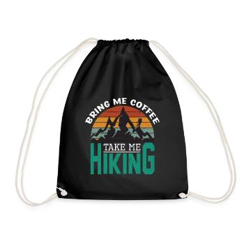 Bring Me Coffee Take Me Hiking - Drawstring Bag - black - Front