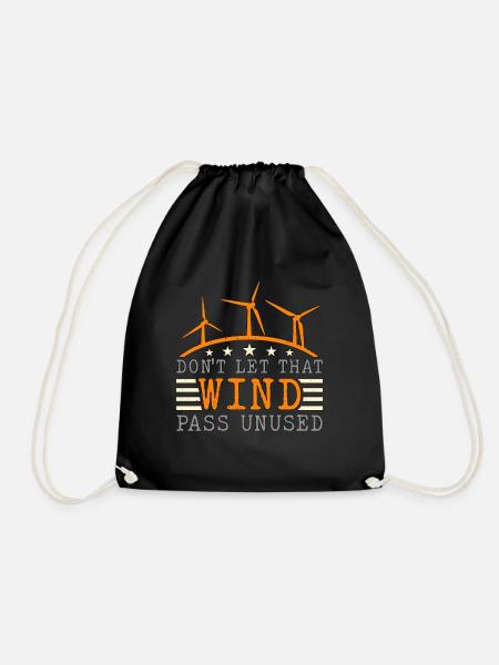 Wind Turbine Tech Don't Let That Wind Green Energy - Turnbeutel - Schwarz