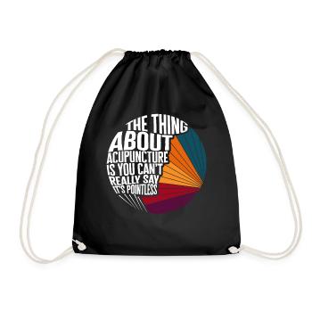 Acupuncture Shirt, Acupuncture Is You Can't - Drawstring Bag - black - Front
