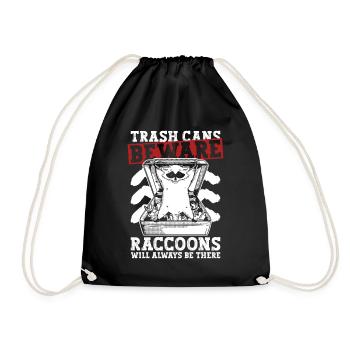 Trash cans Beware raccoons will always be there - Drawstring Bag - black - Front