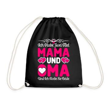 Ich Habe Zwei Titel Mama Und Oma - Turnbeutel - Schwarz - Vorne