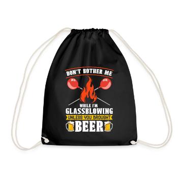 Glassblowing Don't Bother Me While I'm Blowpipe - Drawstring Bag - black - Front