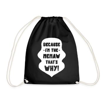 Memaw Shirt, Because I'm The Memaw That's Why - Drawstring Bag - black - Front