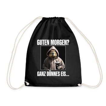 Guten Morgen Ganz Dünnes Eis - Turnbeutel - Schwarz - Vorne