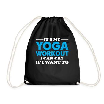 Yoga Saying - It's My Yoga Workout I Can Cry If I - Drawstring Bag - black - Front
