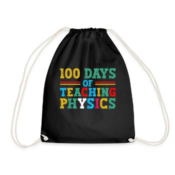 100 Tage Physikunterricht Schulwissenschaftliche - Turnbeutel - Schwarz - Vorne