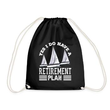 Yes I have a retirement plan sailing sailors - Drawstring Bag - black - Front