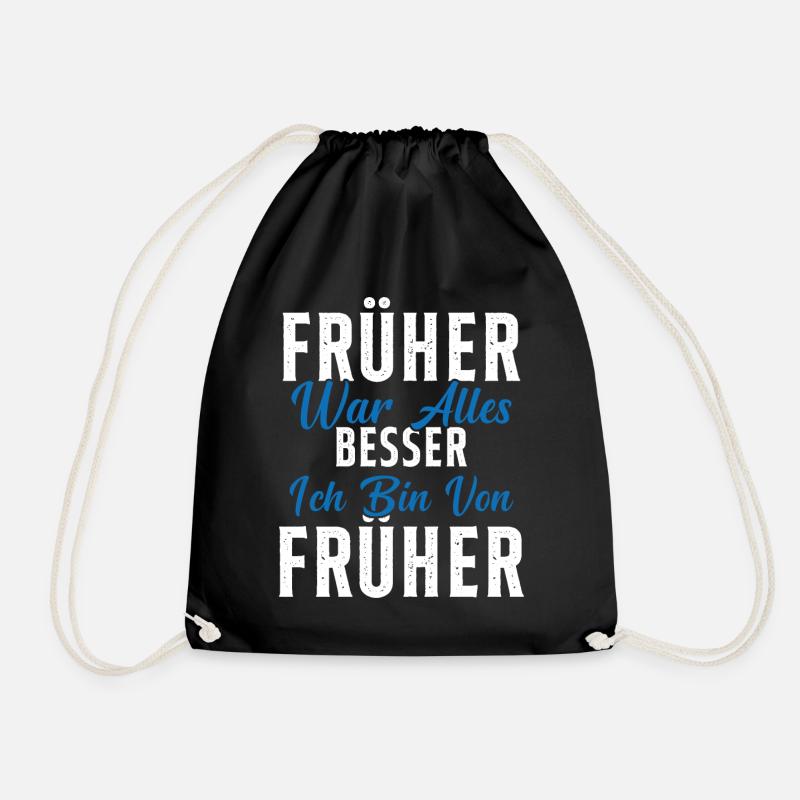Früher war alles besser ich bin von früher Rentner - Turnbeutel - Schwarz