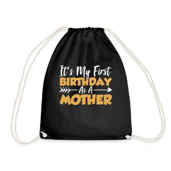 Es Ist Mein Erster Geburtstag Als Mutter Mama Mami - Turnbeutel - Schwarz - Vorne