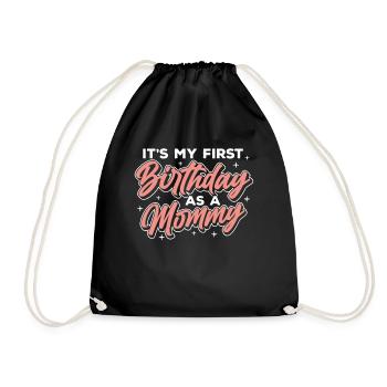 Es Ist Mein Erster Geburtstag Als Mami Party Mama - Turnbeutel - Schwarz - Vorne
