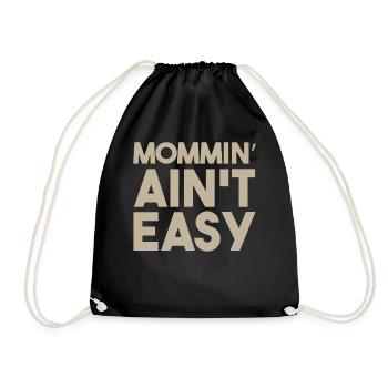 Mom Saying - Mommin Ain't Easy - Drawstring Bag - black - Front