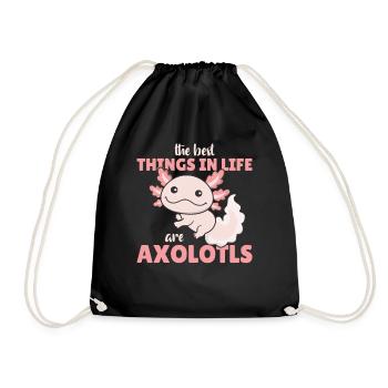 the best things in life are Axolotls süße Axololt - Drawstring Bag - black - Front